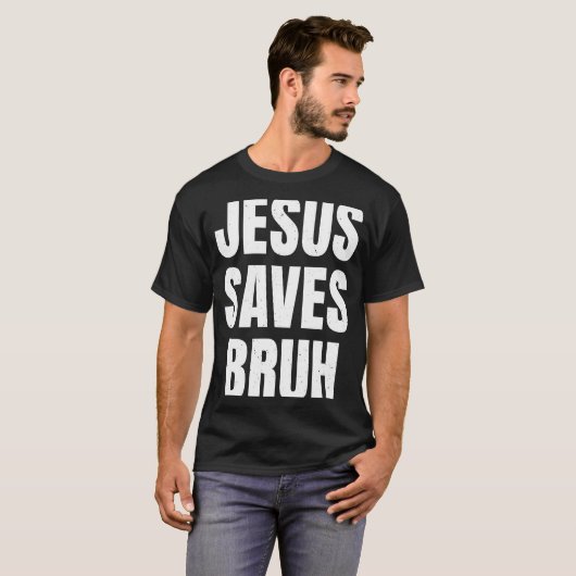 Jesus Rette Bruh Christliche Religion T-Shirt (Vorne ganz)