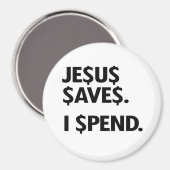 JESUS RETTE - ICH GEBE AUSGABEN MAGNET (Vorderseite/Rückseite)