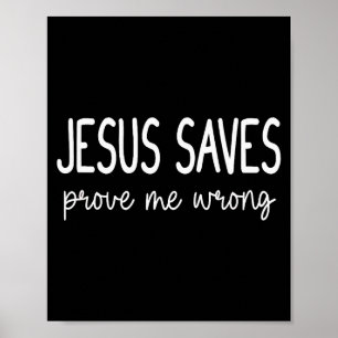 Jesus rettet Beweise mich falsch Christlich Religi Poster