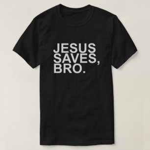 JESUS RETTET, BRO. T-Shirt