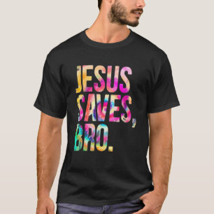 Jesus rettet Bro Tie Dye Christlicher Glaube Jesus T-Shirt
