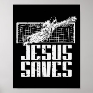 Jesus rettet Fußball christlicher Torwart Tor Poster