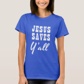 Jesus rettet Ihnen T - Shirt (Vorderseite)