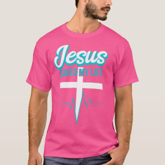 Jesus Rettete mein Leben ich religiös Christlich T-Shirt