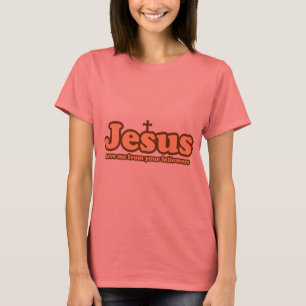 Jesus rettete mich von deinen Anhängern T-Shirt