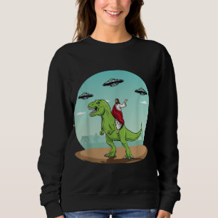Jesus Riding A Dinosaur Funny Bigfoot UFO Alien Ab Sweatshirt