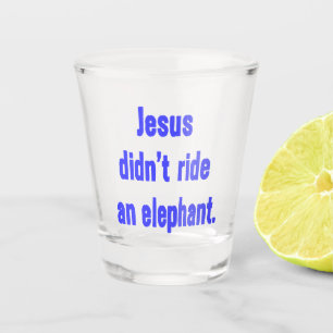 Jesus ritt kein Elefant Schnapsglas