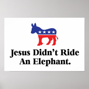 Jesus ritt keinen Elefanten - Demokratische Partei Poster