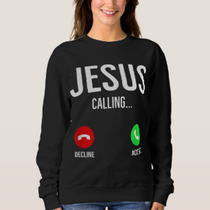 Jesus ruft den Handy-Call-Bildschirm Christlich De Sweatshirt