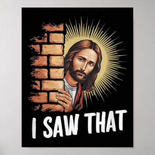 Jesus sagt, ich habe das gesehen, er weiß alles, L Poster