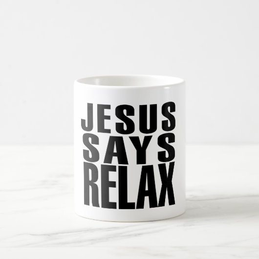Jesus sagt: Relax Kaffeetasse (Mittel)