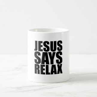 Jesus sagt Relax Tasse
