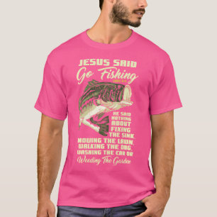 Jesus sagte, fischen Fisch Geschichte Bibel Angler T-Shirt