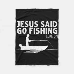 Jesus sagte geh Fischen Christus Christlicher Fisc Fleecedecke