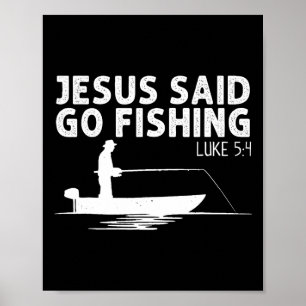 Jesus sagte geh Fischen Christus Christlicher Fisc Poster