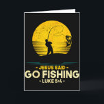 Jesus sagte geh fischen Lukas 5_4 Christliche Fisc Karte<br><div class="desc">Jesus sagte geh fischen Lukas 5_4 Christliche Fischer Glaube</div>