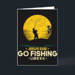 Jesus sagte geh fischen Lukas 5_4 Christliche Fisc Karte<br><div class="desc">Jesus sagte geh fischen Lukas 5_4 Christliche Fischer Glaube</div>