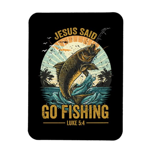 Jesus sagte geh fischen Lukas 5 4 Magnet (Vertikal)