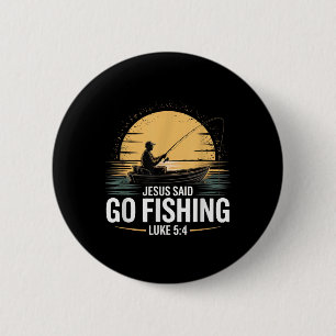 Jesus sagte Go Fischen Christliche Fisherman Bibel Button