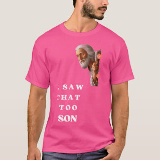 Jesus sah ich, dass Sohn Funny Jesus Meme Geschenk T-Shirt