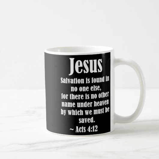 Jesus Salvation Acts 4 12 Christian Scripture Bibl Kaffeetasse (Rechts)
