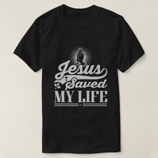 Jesus saved my life t shirt Jesus is hero t shirt (Design vorne)