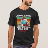 Jesus Saves Everyone Else Roll For Damage Christia T-Shirt (Vorderseite)
