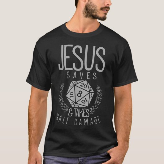 Jesus Saves & Takes Half Damage Funny T-Shirt (Vorderseite)