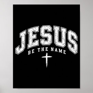 Jesus sei der Name bedrängtes Kreuz Glaube Anbetun Poster