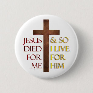 Jesus starb für mich, also lebe ich für ihn. button