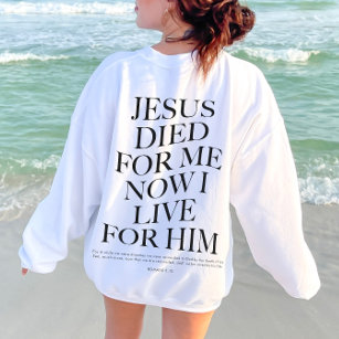 Jesus starb für mich   Christliches ästhetisches A Sweatshirt
