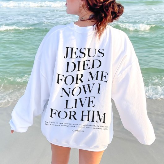 Jesus starb für mich | Christliches ästhetisches A Sweatshirt