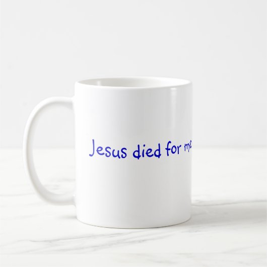 Jesus starb für mich, Tasse (Links)