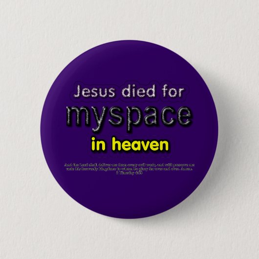Jesus starb für myspace im Himmel Button (Vorderseite)