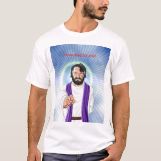 Jesus starb für Sie T-Shirt