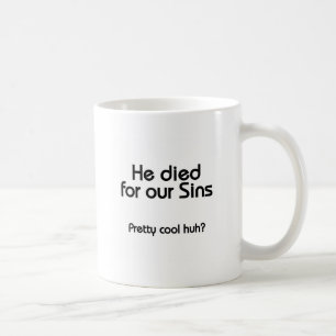 Jesus starb für unsere Sünden Christlich Kaffeetasse