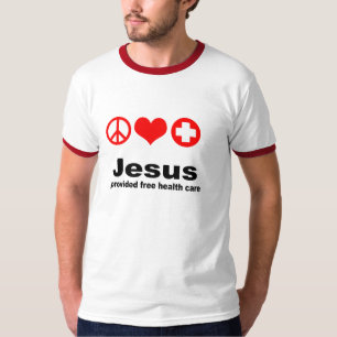 Jesus stellte freies Gesundheitswesen zur T-Shirt
