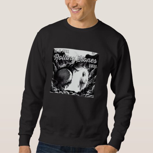 Jesus Still Rolls Stones Away Easter Christian Men Sweatshirt (Vorderseite)