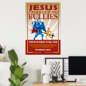 Jesus Stood_Up to Bullies Poster (Heimbüro)