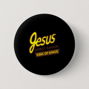 Jesus Süßer Heiland König der Könige Lustiger Chri Button