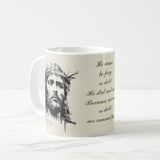 Jesus Tasse Er kam, um eine Schulden zu bezahlen,  (Vorderseite Links)