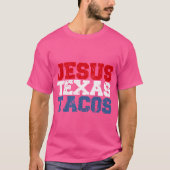Jesus Texas Tacos Funny Food und Christliches Spri T-Shirt (Vorderseite)