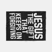 Jesus The Gift That Keeps On Forgiving Christian R Fleecedecke (Vorderseite (Horizontal))
