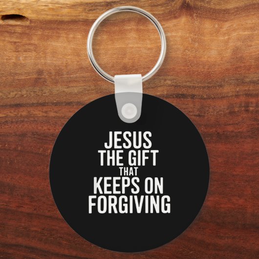Jesus The Gift That Keeps On Forgiving Christian R Schlüsselanhänger (Vorderseite)