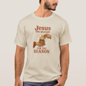 Jesus, The reason for the season - Christmas T-Shirt (Vorderseite)