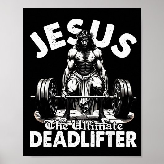 Jesus The Ultimate Deadlifter Jesus Deadlifting Ch Poster (Vorne)
