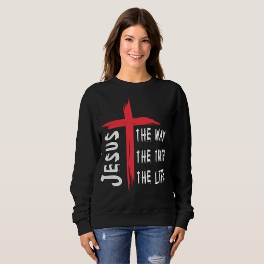 Jesus The Way The Trust The Life Sweatshirt (Vorne ganz)