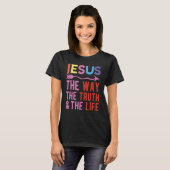 Jesus The Way The Truth And The Life T-Shirt (Vorne ganz)
