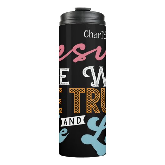 Jesus The Way The Truth And The Life Thermosbecher (Vorderseite)