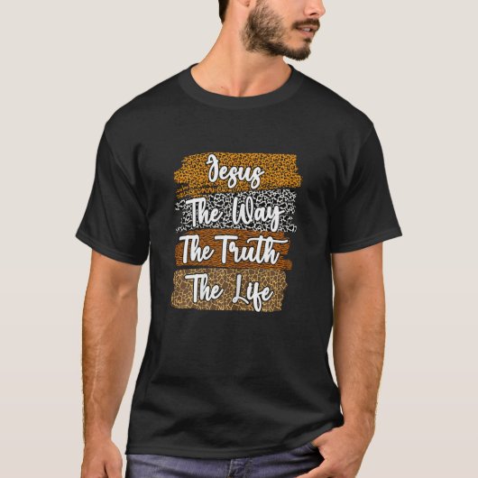 Jesus The Way Truth Life Christian Women faith bi T-Shirt (Vorderseite)